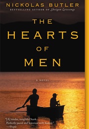 The Hearts of Men (Nickolas Butler)
