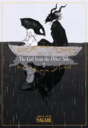 The Girl From the Other Side: Siúil a Rún, Volume 5 (とつくにの少女 / Totsukuni No Shōjo #5) (Nagabe)