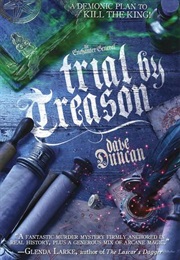 Trial by Treason (Dave Duncan)