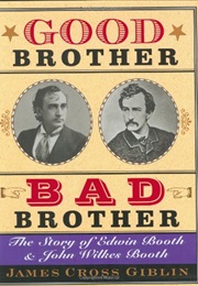 Good Brother Bad Brother (James Cross Giblin)