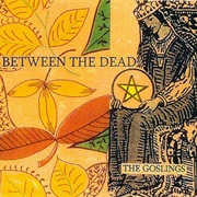 The Goslings - Between the Dead