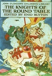 The Knights of the Round Table (Enid Blyton)