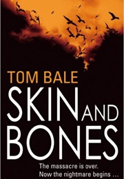 Skin and Bones (Tom Bale)