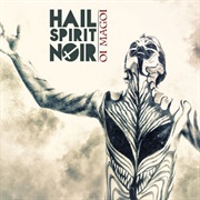 Hail Spirit Noir - Oi Magoi