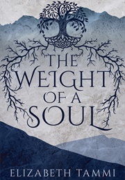 The Weight of a Soul (Elizabeth Tammi)