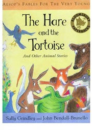 The Hare and the Tortoise & Other Animal Stories (Sally Grindley)