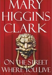 On the Street Where You Live (Mary Higgins Clark)