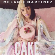 Melanie Martinez - Cake