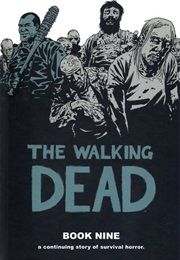 The Walking Dead, Book 9 (Robert Kirkman)