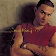 Don't Wanna Try - Frankie J