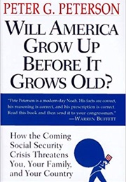Will America Grow Up Before It Grows Old? (Peter G. Peterson)