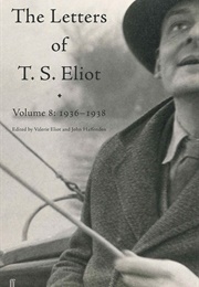 The Letters of T.S. Eliot Volume 8 (T.S. Eliot)