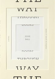 The Way Through Doors (Jesse Ball)