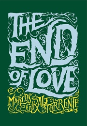 The End of Love (Marcos Giralt Torrente)