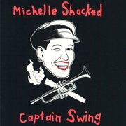 Michelle Shocked - Captain Swing