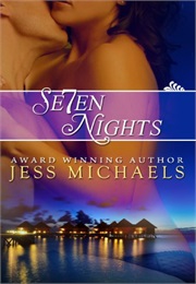 Seven Nights (Jess Michaels)