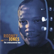 The Undiscovered Few – Rodney Jones (Blue Note, 1999)