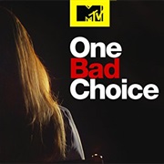 One Bad Choice