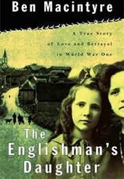 The Englishman's Daughter (Ben Macintyre)
