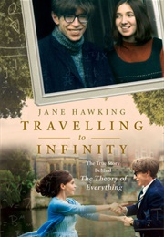 Travelling to Infinity : My Life With Stephen (Jane Hawking)