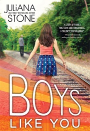 Boys Like You (Juliana Stone)