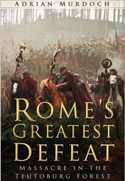 Rome's Greatest Defeat (Adrian Murdoch)