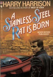 A Stainless Steel Rat Is Born (Harry Harrison)