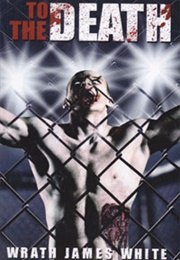 To the Death (Wrath James White)