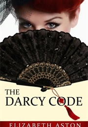 The Darcy Code (Darcy #7) (Elizabeth Aston)