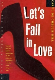 Let's Fall in Love (Carol De Chellis Hill)