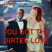 Florence and the Machine &amp; Dizzee Rascal - You Got the Dirtee Love