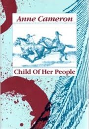 Child of Her People (Anne Cameron)