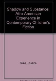 Shadow and Substance: Afro-American Experience in Contemporary Childre