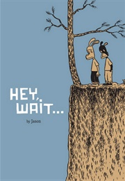 Hey, Wait... (Jason)