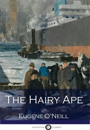 The Hairy Ape (Eugene O&#39;Neill)