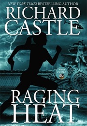 Raging Heat (Richard Castle)