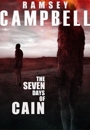 The Seven Days of Cain (Ramsey Campbell)