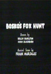 Bosko's Fox Hunt (1931)