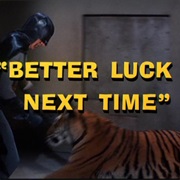 Better Luck Next Time
