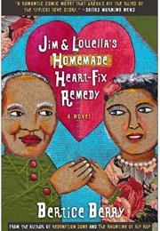 Bertice Berry's Jim and Louella's Homemade Heart-Fix Remedy