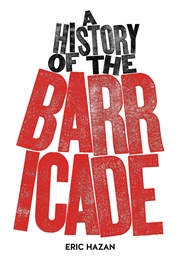 A History of the Barricade (Eric Hazan)