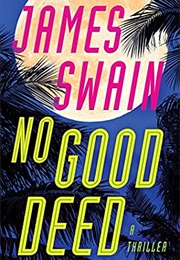 No Good Deed (James Swain)