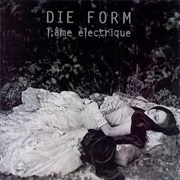 Die Form- L' Ame Electronique
