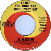 I Love You More and More Every Day - Al Martino