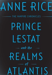 Prince Lestat and the Realms of Atlantis (Rice)
