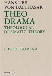 Theo-Drama, Vol. 1-5 (Hans Urs Von Balthasar)
