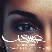 She Came to Give It to You - Usher