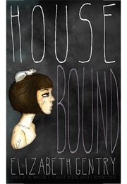 Housebound (Elizabeth Gentry)