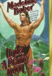 Under the Prairie Moon (Madeline Baker)