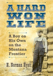 A Hard Won Life (H. Norman Hyatt)